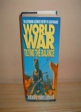 Worldwar: Tilting the Balance By Harry Turtledove. 9780340632390