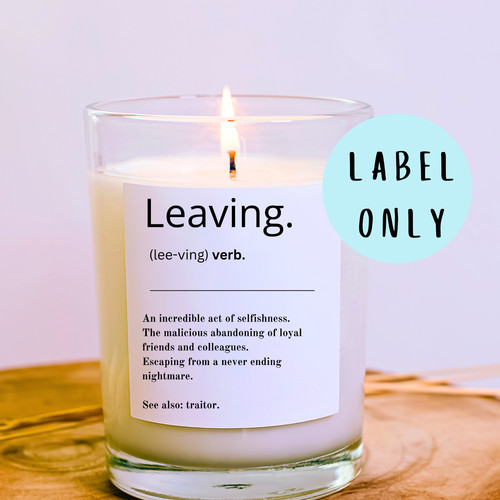 Leaving candle label funny - leaving, label,