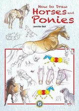 How to Draw Horses & Ponies: the perfect book for horse-love... by Jennifer Bell