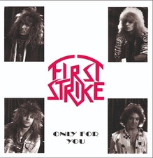 FIRST STRIKE Only For You CD