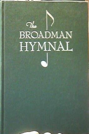 The broadman hymnal - broadman,