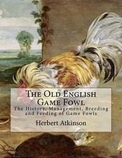 The Old English Game Fowl: The