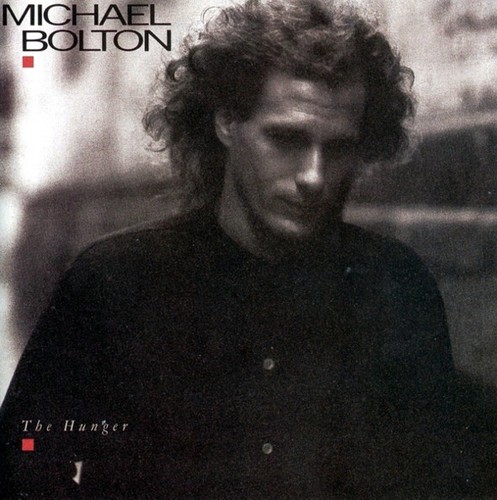 Michael bolton the hunger - hunger,