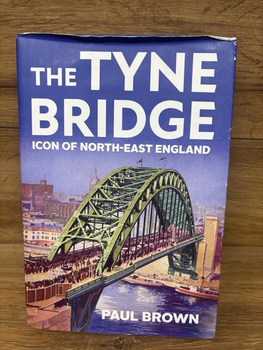 The newcastle tyne bridge book - the,