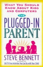 THE PLUGGED-IN PARENT: WHAT