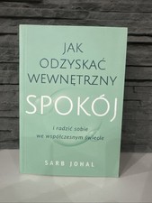 Jak Odzyskac Wewnetrzny Spokoj S. Johal Polskie Ksiazki Polish Books Samorozwoj