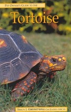 Pet Owner's Guide to the Tortoise By Simon J. Girling