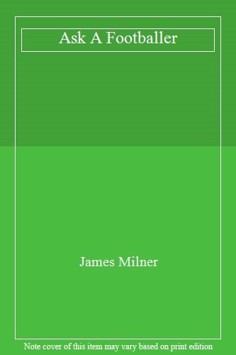 Ask footballer james milner - a, footballer,james