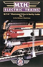 MTH ELECTRIC TRAINS ILLUSTRATED PRICE & RARITY GUIDE: 1999 By Tom Mccomas VG