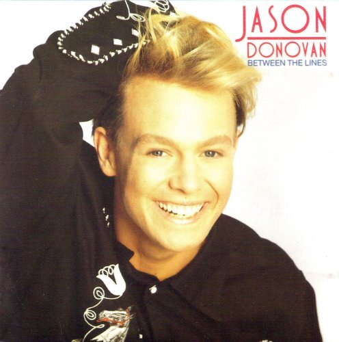 Jason donovan between the - between,