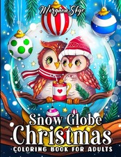 Snow Globe Christmas A Coloring Book for Adults Featuring Beautiful Snow Glob...