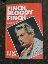 Finch, Bloody Finch: A Biography of Peter Finch by Dundy, Elaine Hardback Book