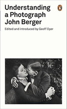 Understanding a Photograph: John Berger (Penguin Modern Class... by Berger, John