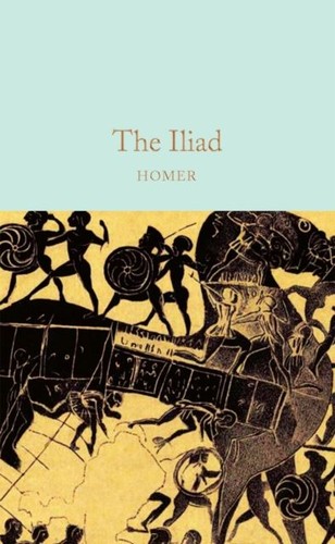 The iliad homer hardback - iliad,