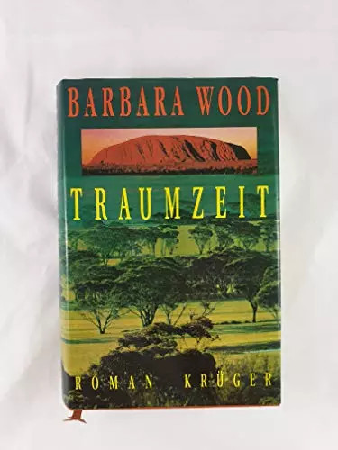 Traumzeit roman barbara wood - barbara,