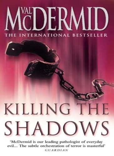 Killing the shadows val - the,