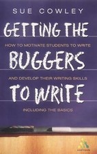 Getting the Buggers to Write, Cowley, Sue, Used; Good Book