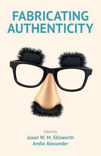 Fabricating authenticity - authenticity, by