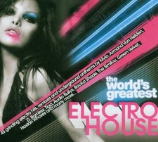 The World's Greatest Electro House! - Various Artists