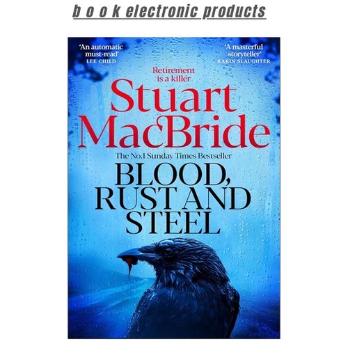 Blood rust and steel the - steel:,