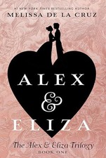 Alex & Eliza: 1 (Alex & Eliza Trilo..., de la Cruz, Mel