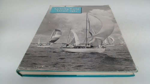 Yachting world annual - yachting, 1961