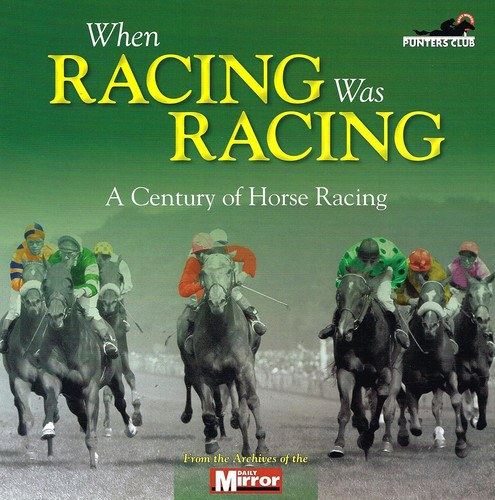 When horse racing was - racing,