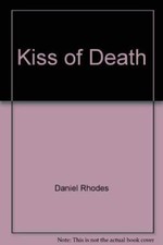 Kiss of Death-Daniel Rhodes