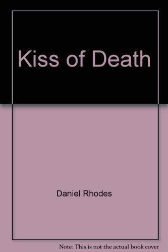 Kiss death daniel rhodes - kiss,