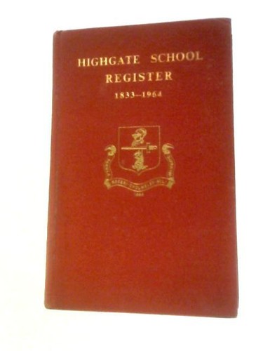 Highgate school register - highgate,