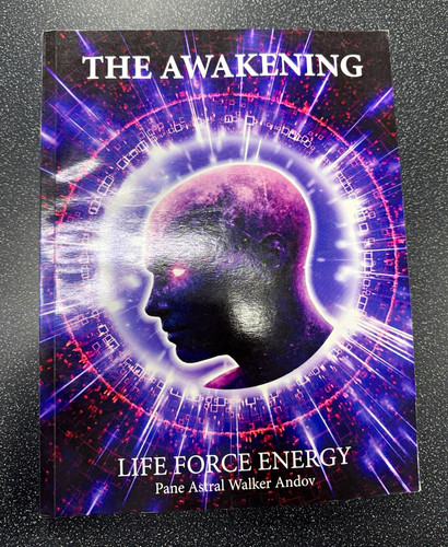The awakening life force - the,