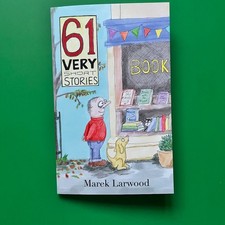 61 Very Short Stories by Marek Larwood (Free P&P) UK orders only please