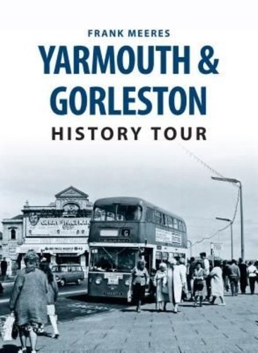 Yarmouth gorleston history - yarmouth,