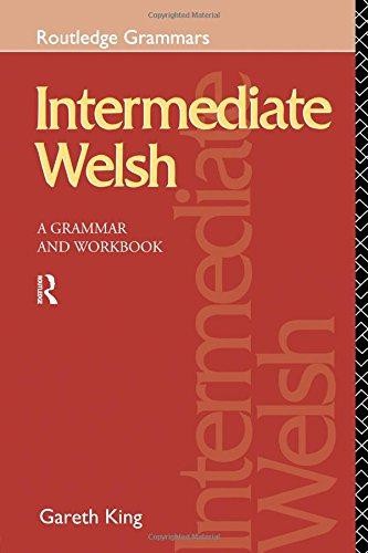 Intermediate welsh grammar - welsh:, a