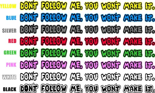 Don follow you - 1, me