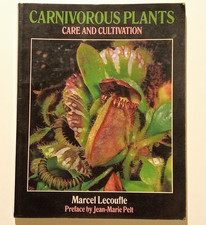 Carnivorous Plants Care and Cultivation by Marcel Lecoufle 1993 Cassell p/back