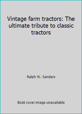 Vintage farm tractors - :, the