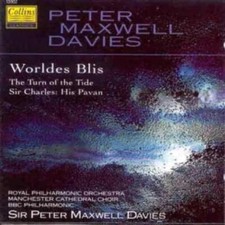 Maxwell Davies: Worldes Blis / The Turn of the Tide / Sir Charles: His Pavan CD