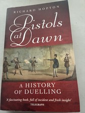 Pistols At Dawn.  A History Of