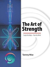 The Art of Strength: Sculpt the BodyTra..., Wise, Tammy