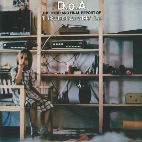Throbbing gristle doa the - doa:,