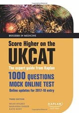 Score Higher on the UKCAT: The expert guide from Kaplan, with over 1000 question