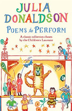 Poems to Perform: A Classic Collection Chosen by the Chil... by Donaldson, Julia