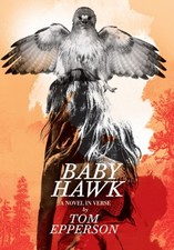 Baby Hawk: A Novel in Verse by