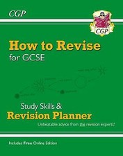 CGP Books : How to Revise for GCSE: Study Skills & P FREE Shipping, Save £s