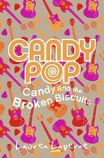 Candy and the Broken Biscuits - Lauren Laverne