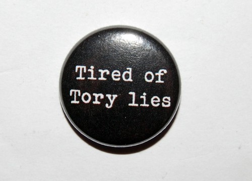 Tired tory lies - tired, /