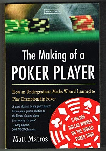 The making poker player - of,