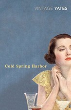 Cold Spring Harbor (Vintage Classics) by Yates, Richard Paperback Book The Cheap