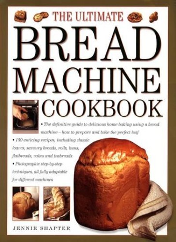 The ultimate bread machine - the,